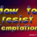 How to Resist Temptation