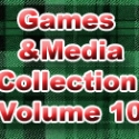 Games and Media Collection Volume 10