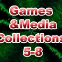 Games and Media Collections 5-8