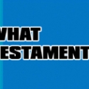 What Testament?